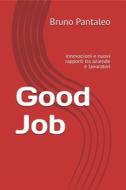 Ebook Good Job di Pantaleo Bruno edito da Bruno Pantaleo