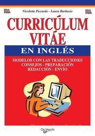 Ebook El curriculum vítae en inglés di Nicoletta Piccardo, Laura Barbasio edito da De Vecchi Ediciones