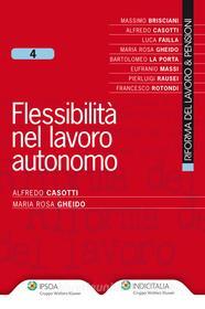 Ebook Flessibilità nel lavoro autonomo di Alfredo Casotti, Maria Rosa Gheido edito da Ipsoa