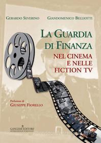 Ebook La Guardia di Finanza nel cinema e nelle fiction tv di AA. VV. edito da Gangemi Editore