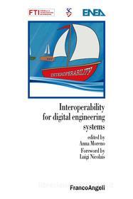 Ebook Interoperability for digital engineering systems di AA. VV. edito da Franco Angeli Edizioni