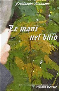 Ebook Le mani nel buio di Ferdinando Giannone edito da Nisaba Editore
