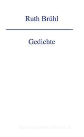 Ebook Gedichte di Ruth Brühl edito da Books on Demand