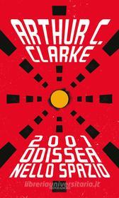 Ebook 2001: Odissea nello spazio di Clarke Arthur C. edito da Mondadori