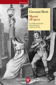 Ebook Mozart all'opera di Giovanni Bietti edito da Editori Laterza