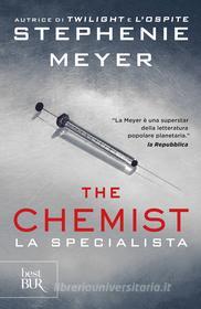 Ebook The chemist. La specialista di Meyer Stephenie edito da BUR