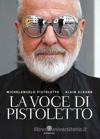 Ebook La voce di Pistoletto di Elkann Alain, Pistoletto Michelangelo edito da Bompiani