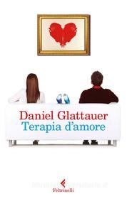 Ebook Terapia d'amore di Daniel Glattauer edito da Feltrinelli Editore