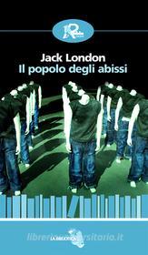Ebook Il popolo degli abissi di Jack London edito da Robin Edizioni