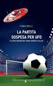 Ebook La partita sospesa per UFO di Fabio Belli edito da Rogas