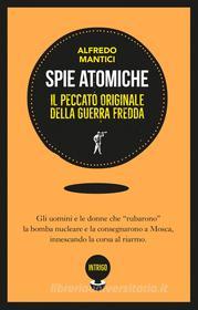 Ebook Spie atomiche di Alfredo Mantici edito da Paesi edizioni