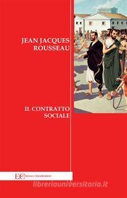 Ebook Il contratto sociale di Jean Jacques Rousseau edito da Edizioni Clandestine