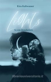 Ebook Lights di Kira Kaltwasser edito da Books on Demand