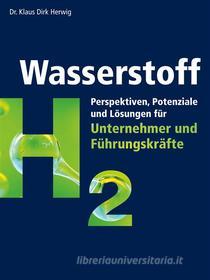 Ebook Wasserstoff di Klaus Dirk Herwig edito da Books on Demand