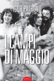 Ebook I campi di Maggio di Igor Patruno edito da Edizioni Ponte Sisto