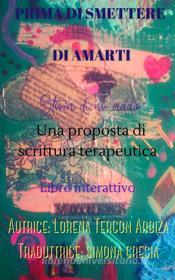 Ebook Prima Di Smettere Di Amarti di Lorena Tercon Arbiza edito da Babelcube Inc.