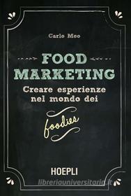 Ebook Food Marketing di Carlo Meo edito da Hoepli