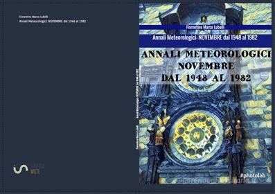 Ebook Annali Meteorologici: NOVEMBRE dal 1948 al 1982 di Fiorentino Marco Lubelli edito da Fiorentino Marco Lubelli