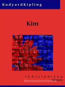 Ebook Kim di Rudyard Kipling edito da Infilaindiana Edizioni