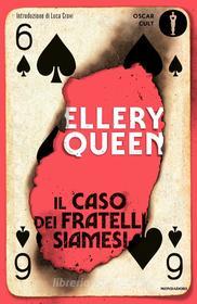 Ebook Il caso dei fratelli siamesi di Queen Ellery edito da Mondadori