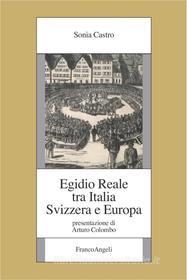 Ebook Egidio Reale tra Italia, Svizzera e Europa di Sonia Castro edito da Franco Angeli Edizioni