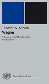 Ebook Wagner di Adorno Theodor W. edito da Einaudi