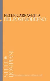 Ebook Del postmoderno di Carravetta Peter edito da Bompiani