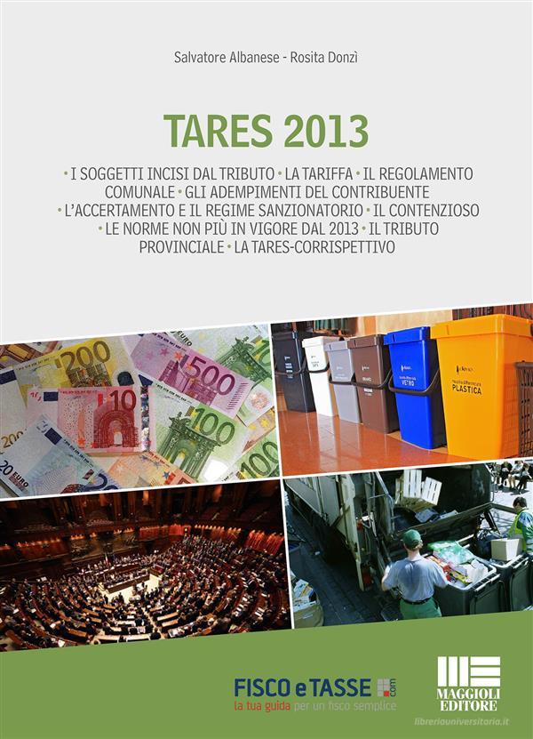 Ebook Tares 2013 di Salvatore Albanese, Rosita Donzì edito da Fisco e Tasse