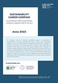 Ebook Sustainability Career Compass Anno 2022 di ALTIS - Università Cattolica edito da EDUCatt
