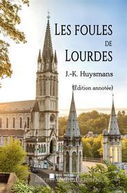 Ebook Les foules de Lourdes di Joris-Karl Huysmans edito da Books on Demand