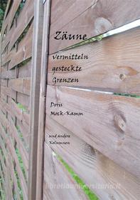 Ebook Zäune vermitteln gesteckte Grenzen di Doris Mock-Kamm edito da Books on Demand