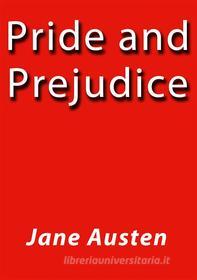 Ebook Pride and prejudice di Jane Austen edito da Jane Austen