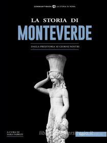 Ebook La Storia di Monteverde di Sara Fabrizi edito da Typimedia Editore