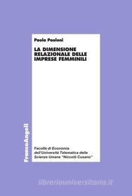 Ebook La dimensione relazionale delle imprese femminili di Paola Paoloni edito da Franco Angeli Edizioni