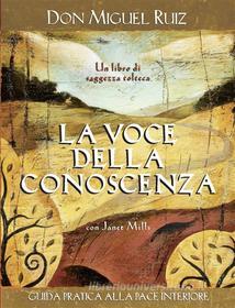 Ebook La voce della conoscenza di Miguel Ruiz edito da Edizioni il Punto d'Incontro