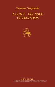 Ebook La Città del Sole / Civitas Solis di Tommaso Campanella edito da Nino Aragno Editore