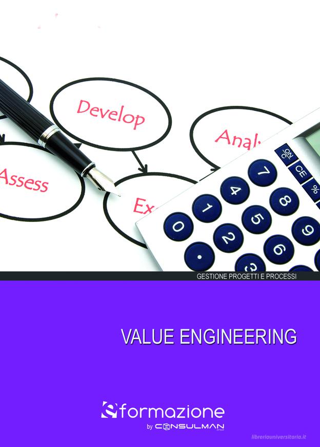 Ebook Value Engineering di S.p.A. Consulman, Maraschi Ettore edito da Consulman