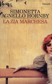 Ebook La zia marchesa di Simonetta Agnello Hornby edito da Feltrinelli Editore