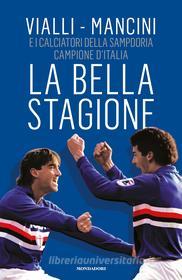 Ebook La bella stagione di Mancini Roberto, Vialli Gianluca edito da Mondadori