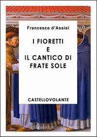 Ebook I fioretti di S.Francesco di e Francesco di Assisi Anonimo edito da CastelloVolante