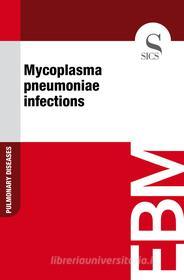 Ebook Mycoplasma Pneumoniae Infections di Sics Editore edito da SICS