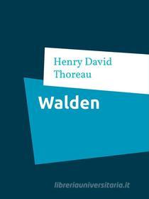 Ebook Walden di Henry David Thoreau edito da Books on Demand