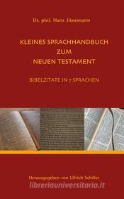 Ebook Kleine Sprachhandbuch zum Neuen Testament di Hans Jünemann edito da Books on Demand