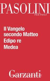 Il Vangelo secondo Matteo - Edipo re - Medea. E-book