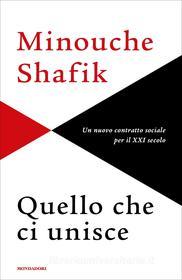 Ebook Quello che ci unisce di Shafik Minouche edito da Mondadori