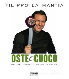 Ebook Oste e cuoco di La Mantia Filippo edito da Fabbri Editori