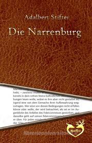 Ebook Die Narrenburg di Adalbert Stifter edito da Adalbert Stifter