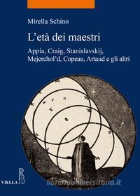 Ebook L'età dei maestri di Mirella Schino edito da Viella Libreria Editrice