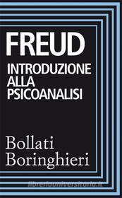 Ebook Introduzione alla psicoanalisi di Sigmund Freud edito da Bollati Boringhieri