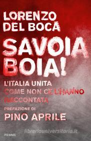 Ebook Savoia boia! di Del Boca Lorenzo edito da Piemme
